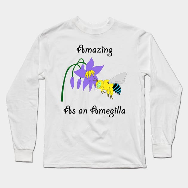 Amazing as an Amegilla (smaller design) Long Sleeve T-Shirt by BeeBabette